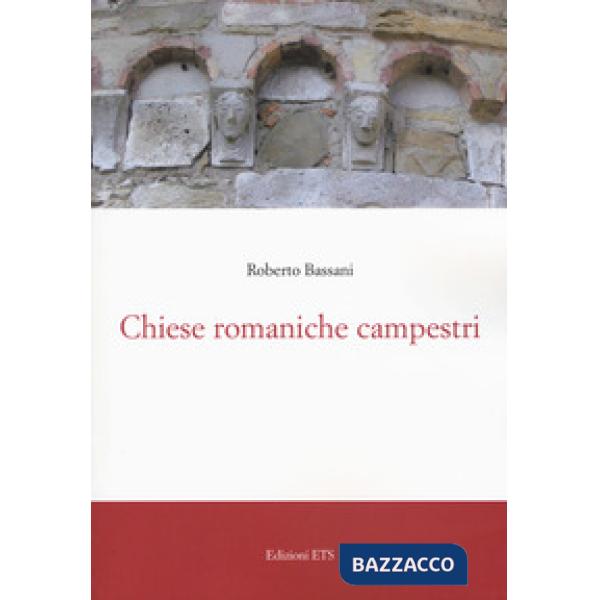 Chiese romaniche campestri. Ediz. a colori