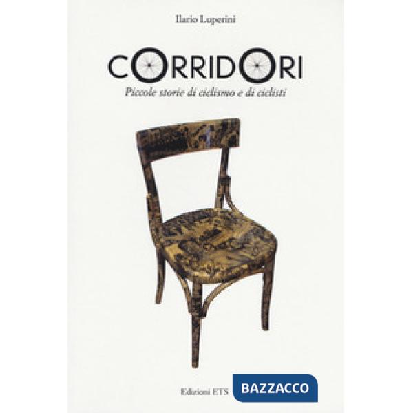 Corridori. Piccole storie di ciclismo e ciclisti