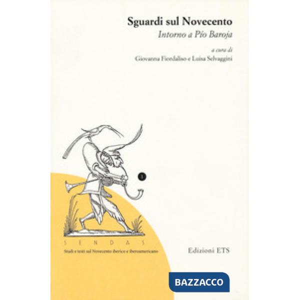 Sguardi sul Novecento. Intorno a Pío Baroja