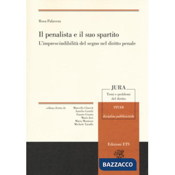 Penalista e il suo spartito. L'imprescindibilità del segno nel diritto penale (Il)