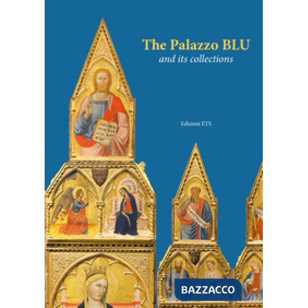 Palazzo Blu and its collections (The)