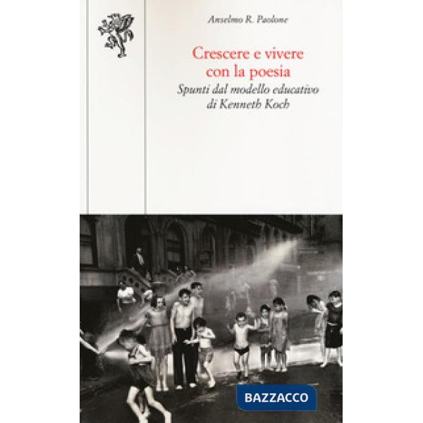 Crescere e vivere con la poesia. Spunti dal modello educativo di Kenneth Koch