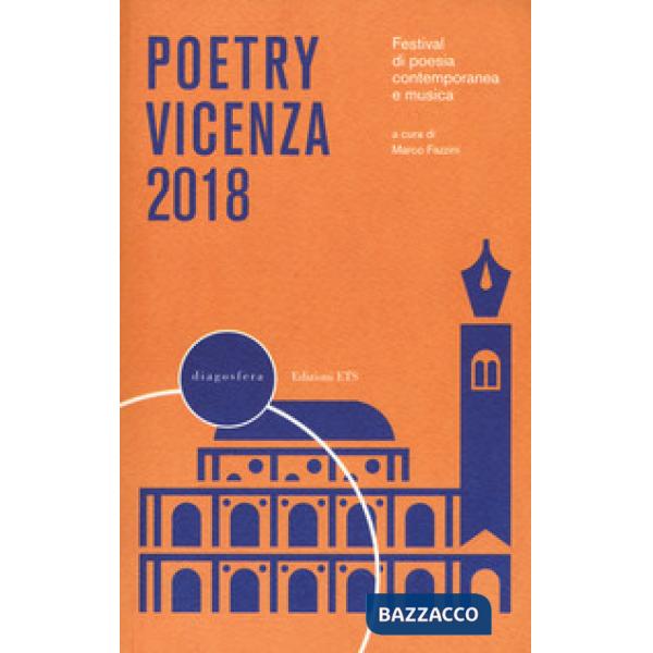 Poetry Vicenza. Rassegna di poesia contemporanea e musica 2018