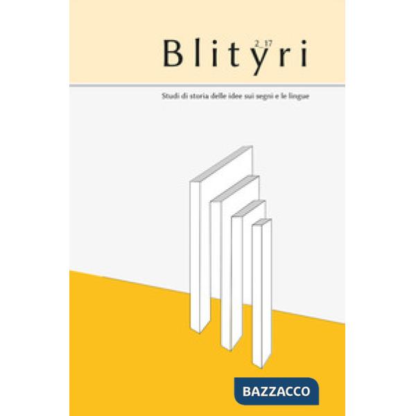 Blityri. Studi di storia delle idee sui segni e le lingue (2017). Vol. 2