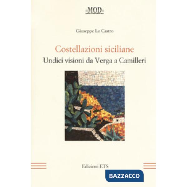 Costellazioni siciliane. Undici visioni da Verga a Camilleri