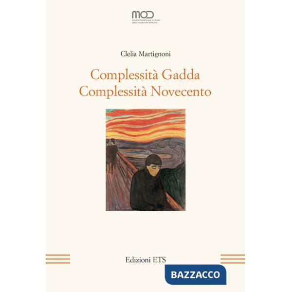Complessità Gadda. Complessità Novecento