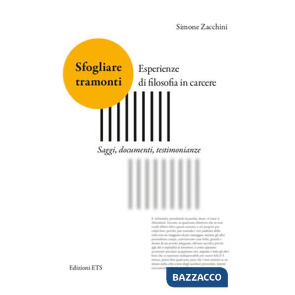 Sfogliare tramonti. Esperienze di filosofia in carcere. Saggi, documenti, testimonianze