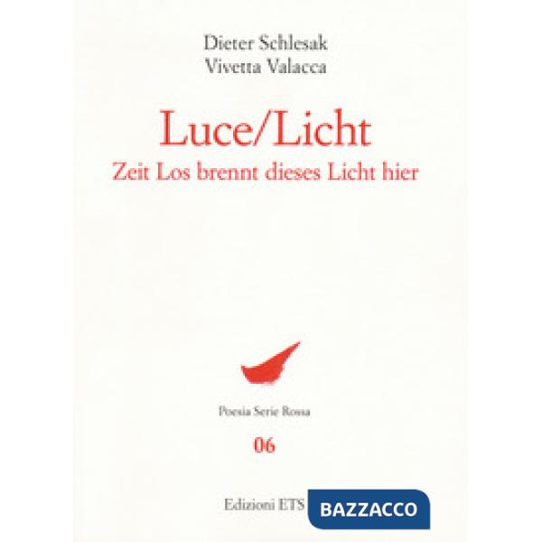Luce-Licht. Zeit los brennt dieses licht hier. Ediz. bilingue