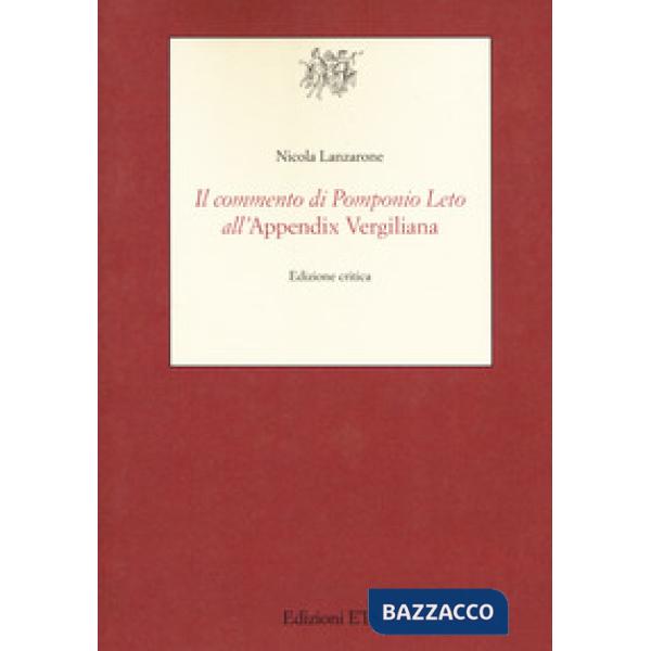 Commento di Pomponio Leto all'Appendix Vergiliana. Ediz. critica (Il)