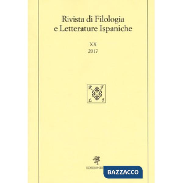 Rivista di filologia e letterature ispaniche (2017). Vol. 20
