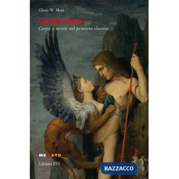 Io dei greci. Corpo e mente nel pensiero antico (L')