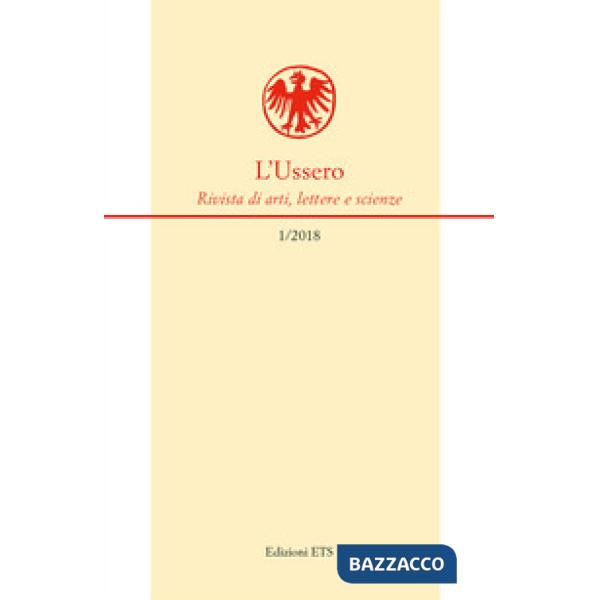 Ussero. Rivista di arti, lettere e scienze (2018) (L'). Vol. 1