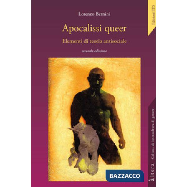 Apocalissi queer. Elementi di teoria antisociale