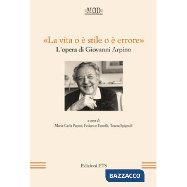 Vita o è stile o è errore». L'opera di Giovanni Arpino («La)