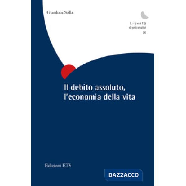 Debito assoluto, l'economia della vita (Il)