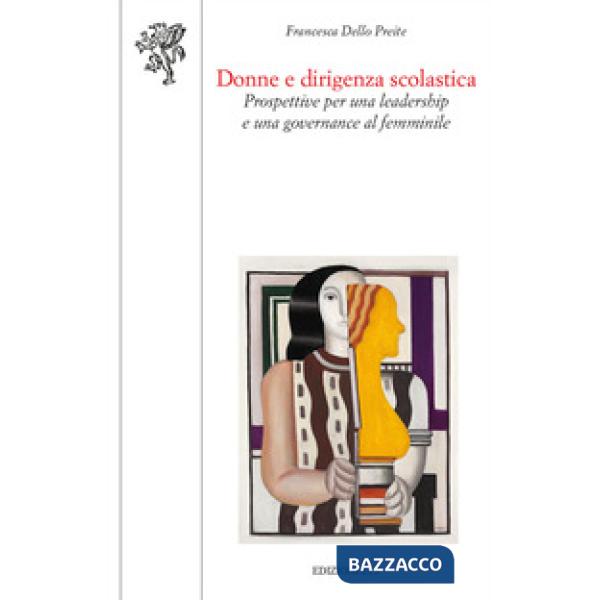 Donne e dirigenza scolastica. Prospettive per una leadership e una governance al femminile