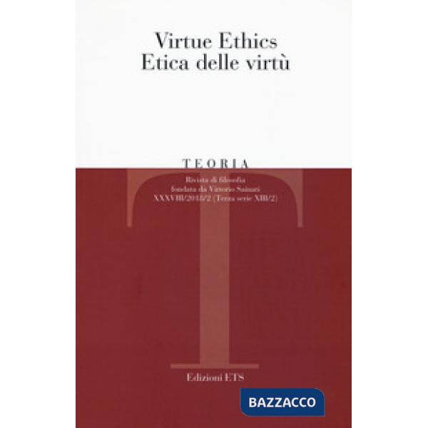Teoria. Rivista di filosofia (2018). Vol. 2: Virtue ethics-Etica delle virtù