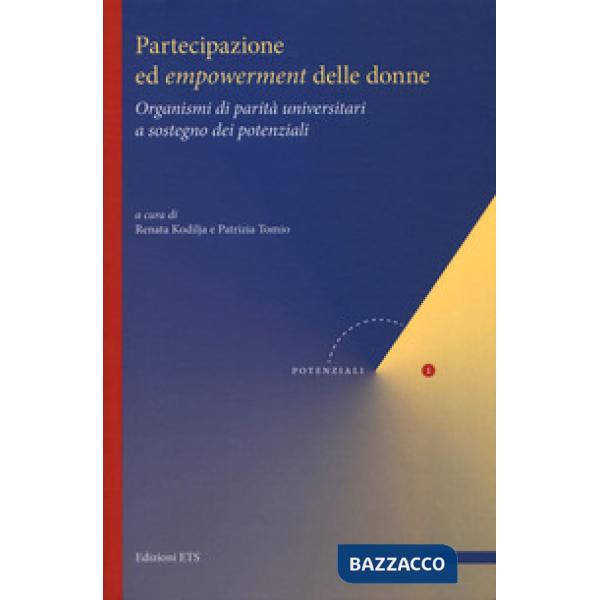 Partecipazione ed empowerment delle donne. Organismi di parità universitari a sostegno dei potenziali