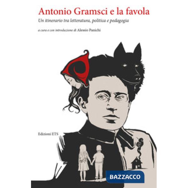 Antonio Gramsci e la favola. Un itinerario tra letteratura, politica e pedagogia