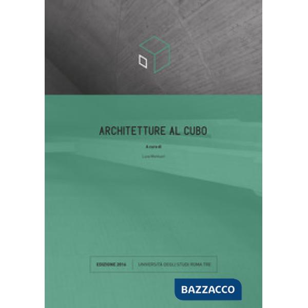 Architetture al cubo. Edizione 2016. Ediz. illustrata