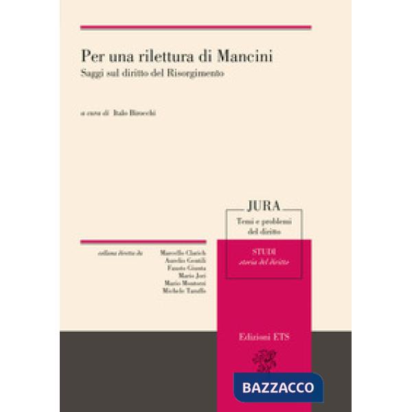 Per una rilettura di Mancini. Saggi sul diritto del Risorgimento