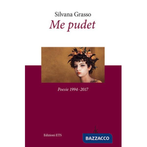 Me pudet. Poesie 1994-2017. Ediz. critica