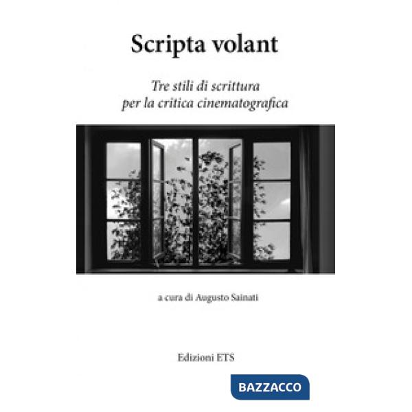 Scripta volant. Tre stili di scrittura per la critica cinematografica