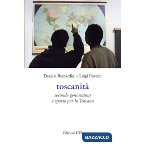Toscanità. Seconde generazioni a spasso per la Toscana