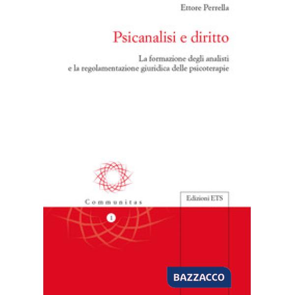 Psicanalisi e diritto. La formazione degli analisti e la regolamentazione giuridica delle psicoterapie