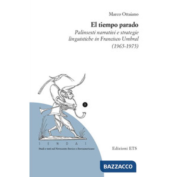 Tiempo parado. Palinsesti narrativi e strategie linguistiche in Franciso Umbral (1965-1975) (El)