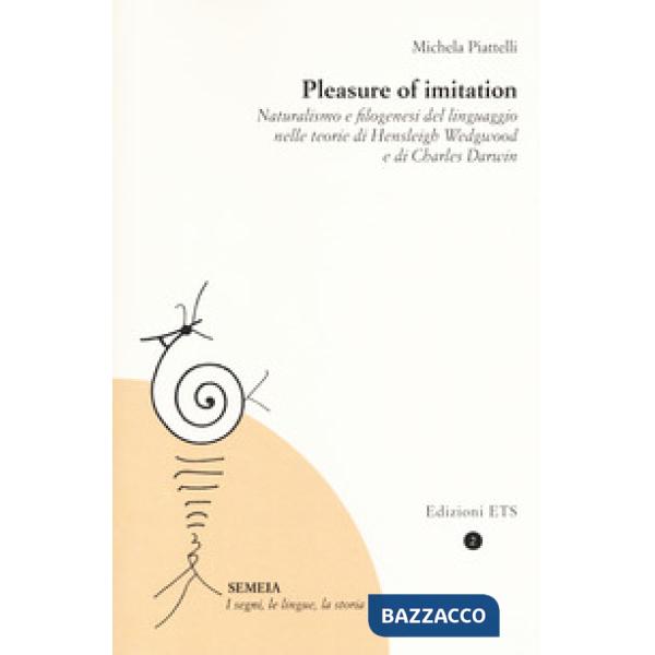 Pleasure of imitation. Naturalismo e filogenesi del linguaggio nelle teorie di Hensleigh Wedgwood e di Charles Darwin