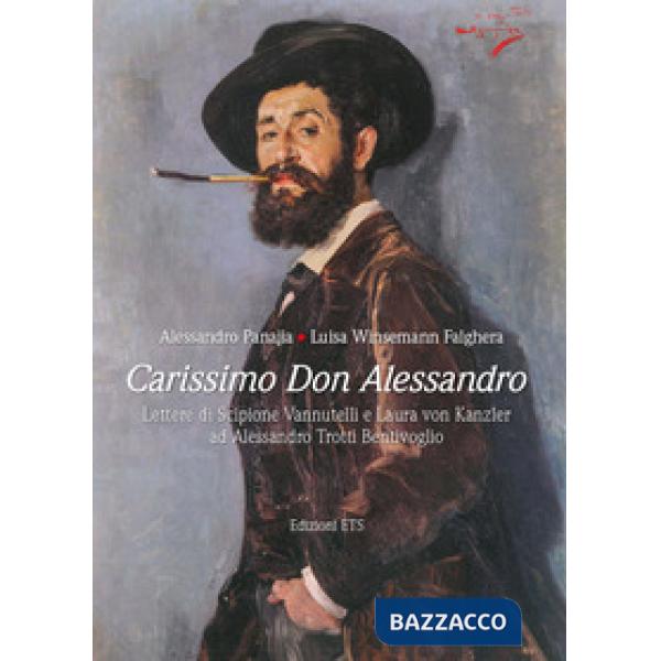 Carissimo don Alessandro. Lettere di Scipione Vannutelli e Laura von Kanzler ad Alessandro Trotti Bentivoglio