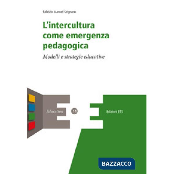 Intercultura come emergenza pedagogica. Modelli e strategie educative (L')