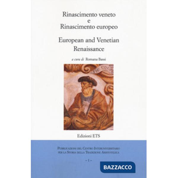 Rinascimento veneto e rinascimento europeo-Europen and an venetian renaissance. Ediz. bilingue