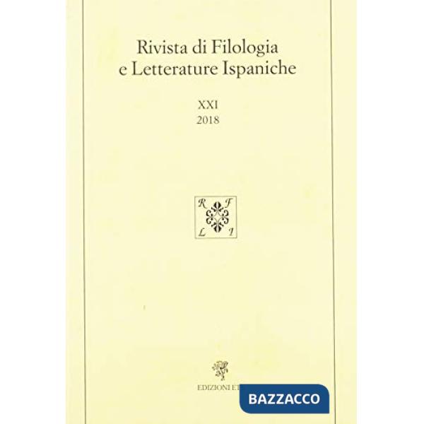 Rivista di filologia e letterature ispaniche (2018). Vol. 21