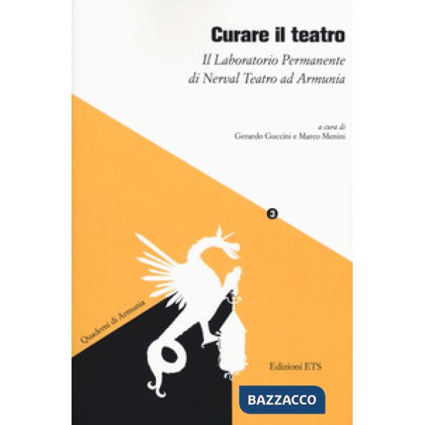 Curare il teatro. Il laboratorio permanente di Nerval Teatro ad Armunia