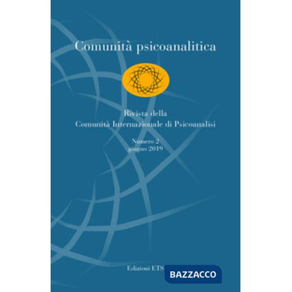 Comunità psicoanalitica. Rivista della Comunità Internazionale di Psicoanalisi (