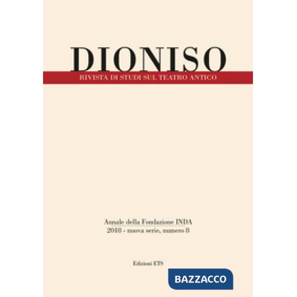 Dioniso. Rivista di studi sul teatro antico. Vol. 8