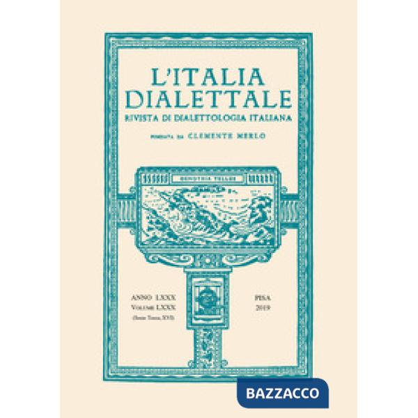 Italia dialettale. Rivista di dialettologia italiana (2019) (L'). Vol. 79