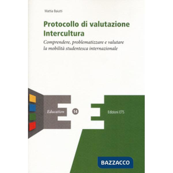 Protocollo di valutazione. Intercultura. Comprendere, problematizzare e valutare la mobilità studentesca internazionale