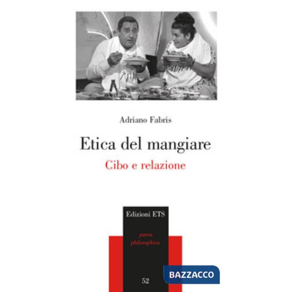 Etica del mangiare. Cibo e relazione