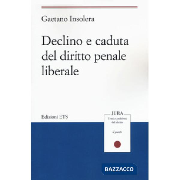 Declino e caduta del diritto penale liberale