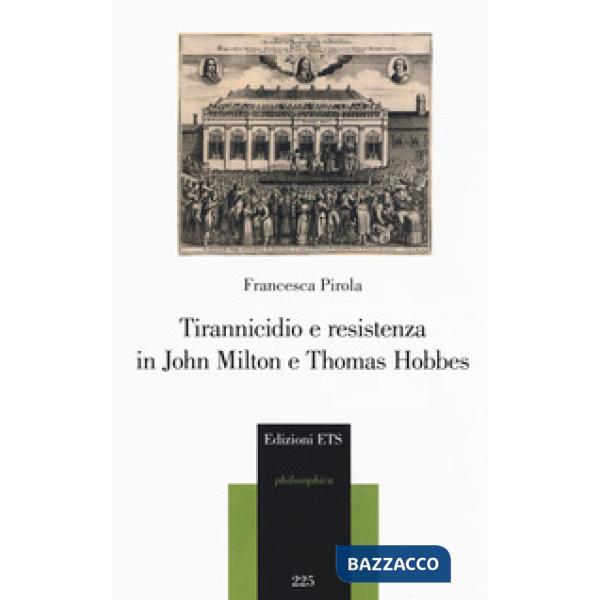 Tirannicidio e resistenza in John Milton e Thomas Hobbes