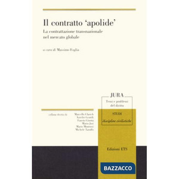 Contratto «apolide». La contrattazione transnazionale nel mercato globale (Il)