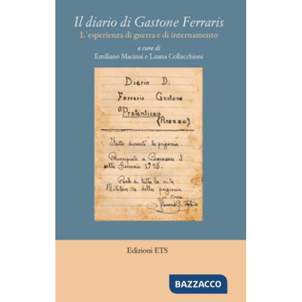 Diario di Gastone Ferraris. L'esperienza di guerra e di internamento (Il)