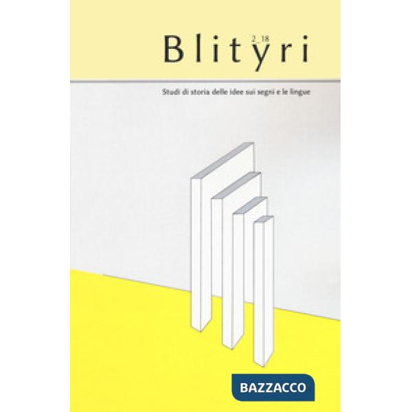 Blityri. Studi di storia delle idee sui segni e le lingue (2018). Vol. 2