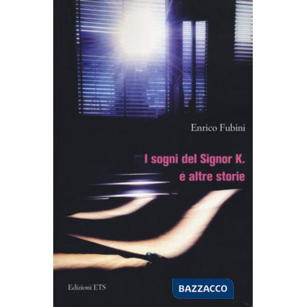 Sogni del signor K. e altre storie (I)