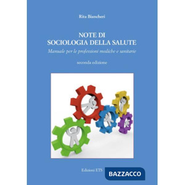 Note di sociologia della salute. Manuale per le professioni mediche e sanitarie