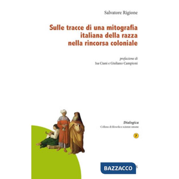 Sulle tracce di una mitografia italiana della razza nella rincorsa coloniale
