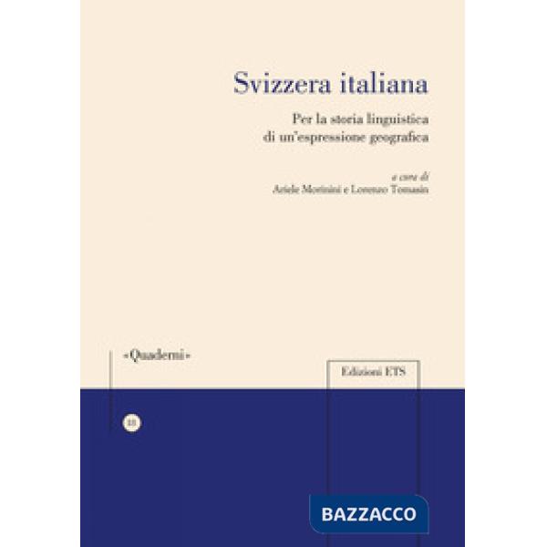 Svizzera italiana. Per la storia linguistica di un'espressione geografica
